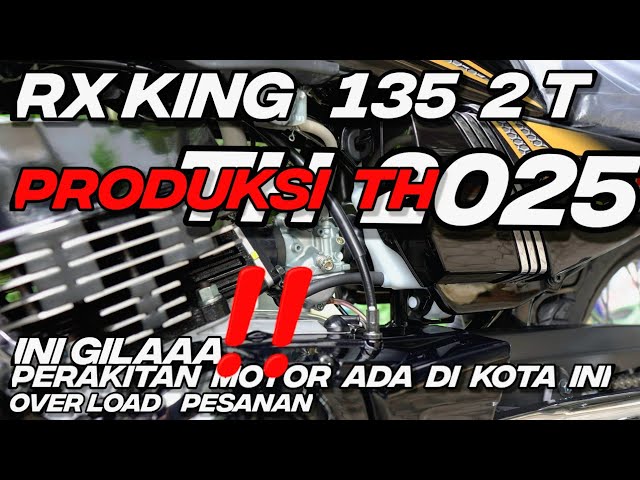 INI GILAA !! RX KING 135CC 2 TAK LAHIR DI TH 2025.