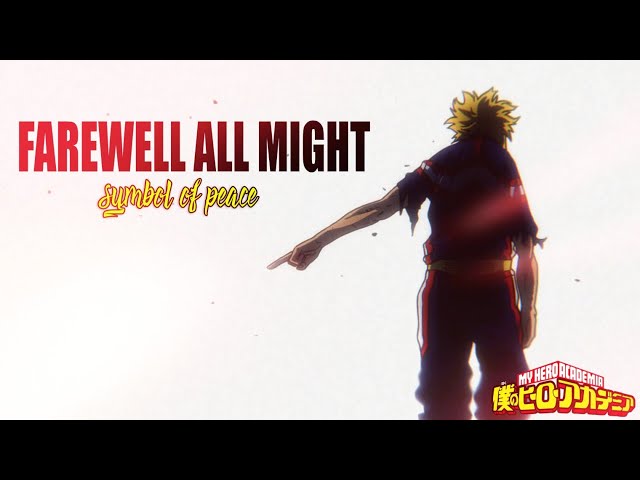 Farewell All Might - Symbol of Peace