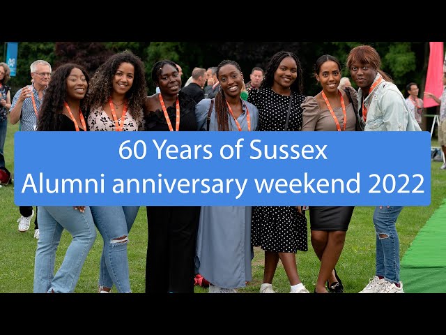 60 Years of Sussex - Alumni Anniversary Weekend 2022