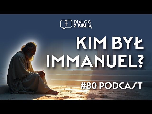 STAROTESTAMENTOWY IMMANUEL // DIALOG Z BIBLIĄ #80