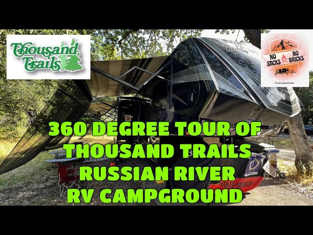 360° Tour - Thousand Trails Russian River RV Campground - Fulltime RV Living