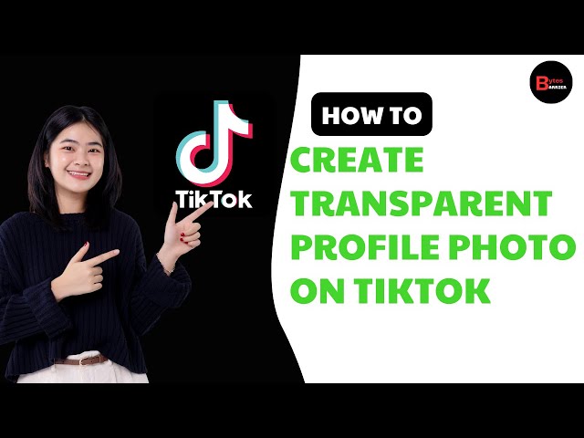 How To Create Transparent Profile Photo On TikTok 2025