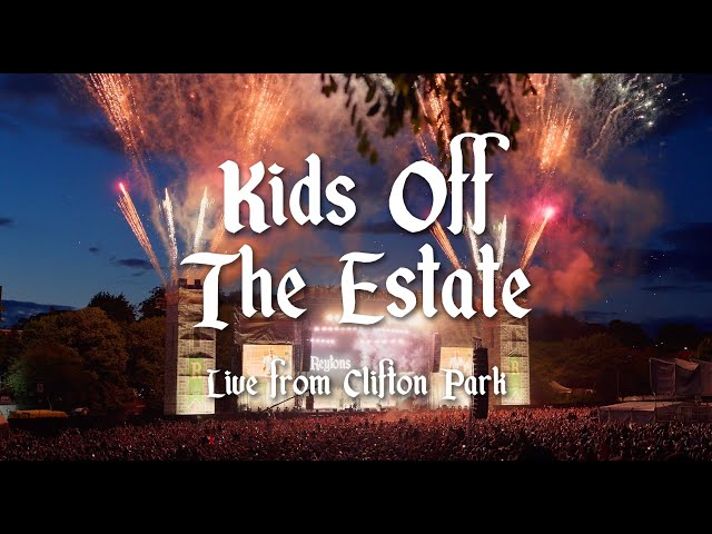 The Reytons - Kids Off The Estate (Live from Clifton Park)