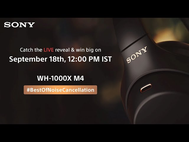 Sony WH-1000XM4 Headphones Live Launch with Mr. Sunil Nayyar and Mr. Mani Balan