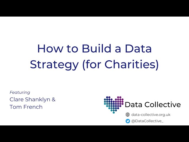 How to Build a Data Strategy (for Charities) - Data Collective