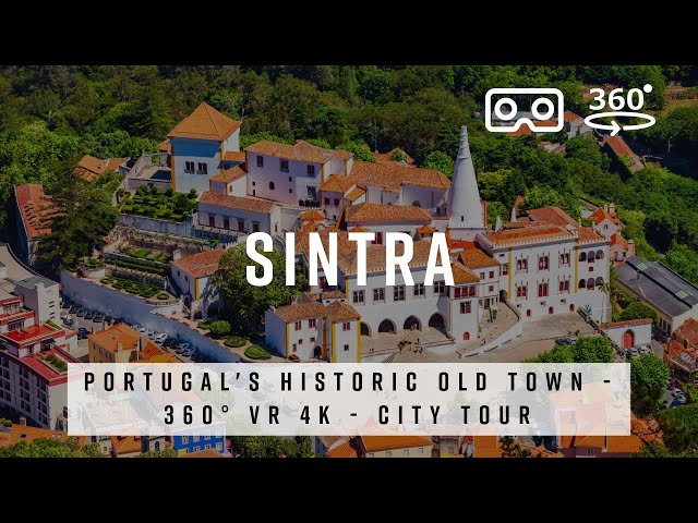 Sintra City 360 Tour 🇵🇹 Discover Portugal's Historic Old Town & Stunning Views