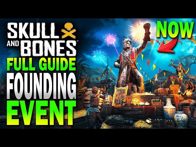 THE FOUNDING EVENT explained full GUIDE! Skull and Bones