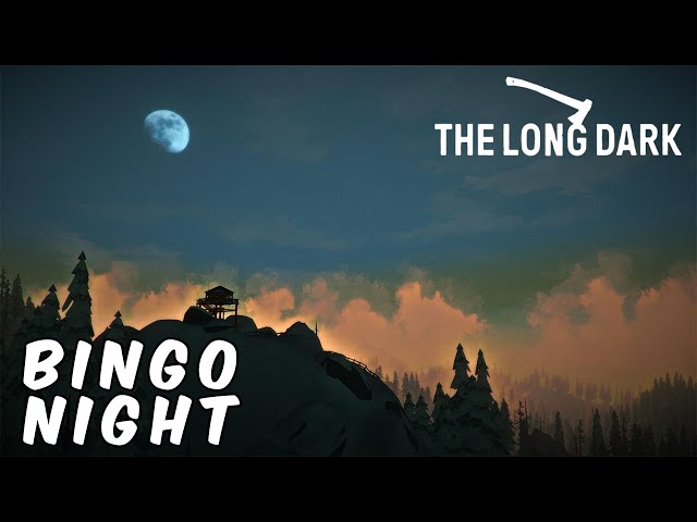 BINGO NIGHT IN THE LONG DARK! Live Bingo with Grapenut