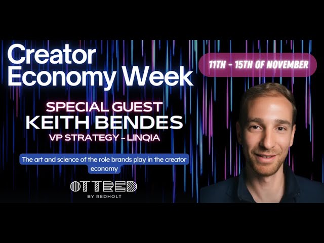 Keith Bendes - Creator Economy Day 5