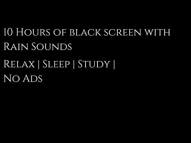 10 Hours of Black Screen with Relaxing Rain Sounds | No Ads for Sleep & Focus 🌧️