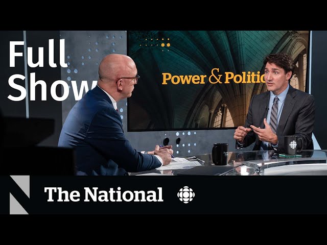 CBC News: The National | Prime Minister Justin Trudeau one-on-one