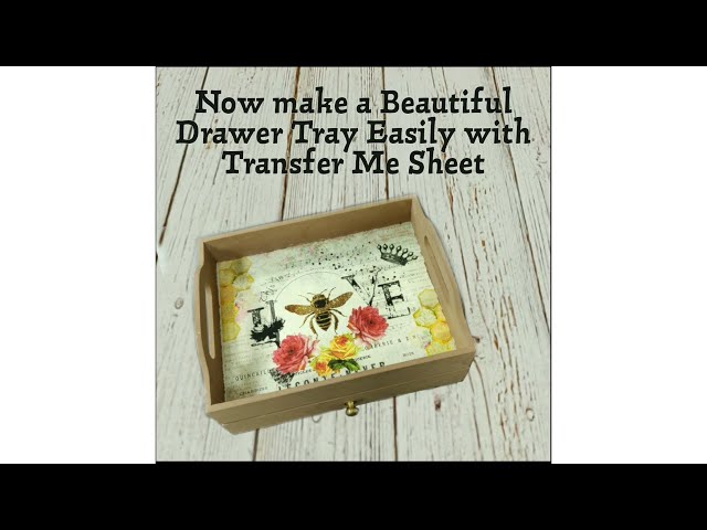 Make Beautiful Drawer Tray Using LOVE BEE Transfer Me Sheet | Quick Tutorial