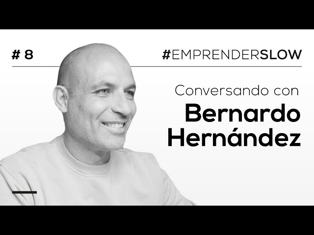 Capítulo 8 - Conversando con Bernardo Hernández González, CEO de Verse #EMPRENDERSLOW