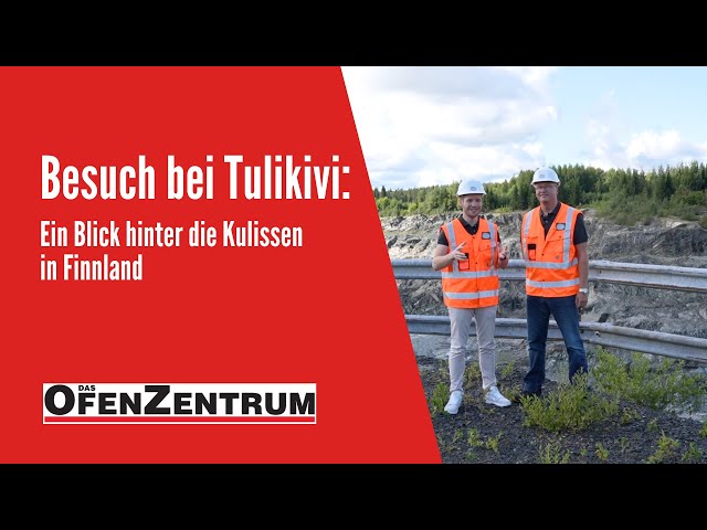 Unser Besuch bei Tulikivi in Finnland - Ein Blick hinter die Kulissen - DAS OFENZENTRUM