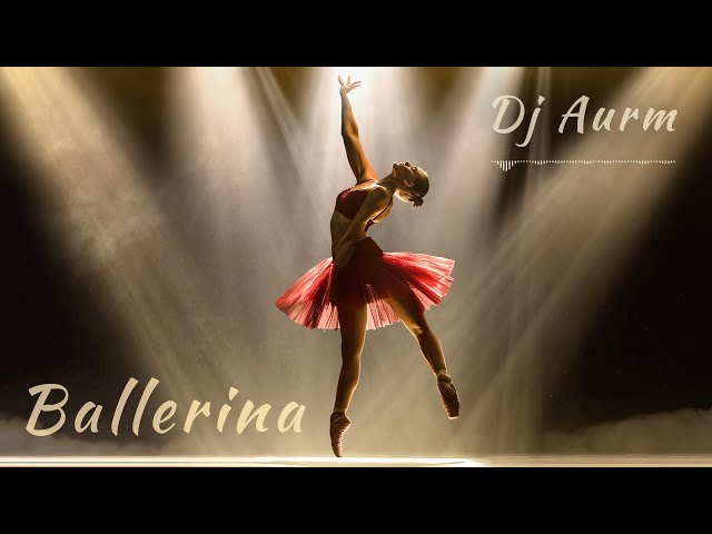 DJ AURM - Ballerina