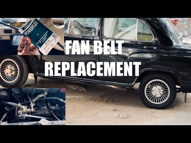 Ambassador Car - Fix Fan Belt