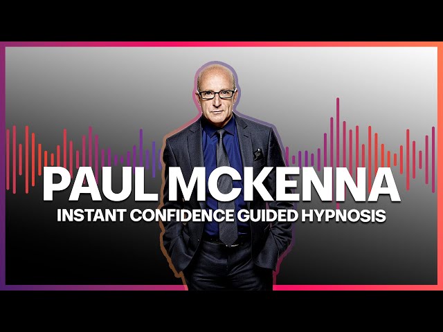 Paul McKenna Official | Instant Confidence Guided Hypnosis