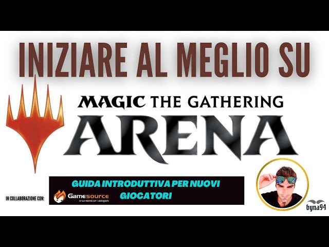 INIZIARE AL MEGLIO SU MAGIC ARENA (MTGA)