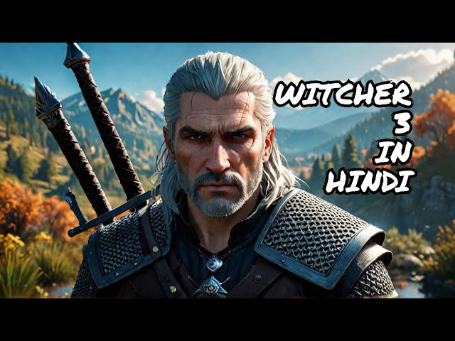 The Witcher 3: Part #1 - Hindi Commentary and Full Gameplay