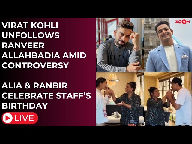 Bollywood News LIVE: Virat UNFOLLOWS Beer Biceps amid row | Alia & Ranbir Celebrate staff’s birthday