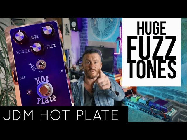 Tonbender MK3 Fuzz Tones with the JDM " HOT PLATE " | This thing is HUGE.