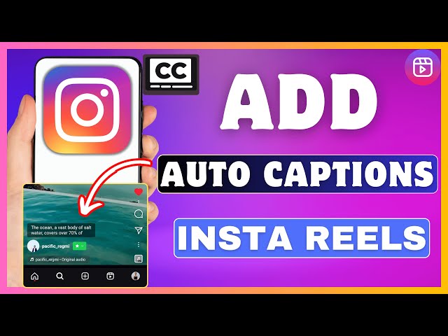 How To Add Auto Captions To Instagram Reels | Enable Auto Subtitles To Instagram Reels