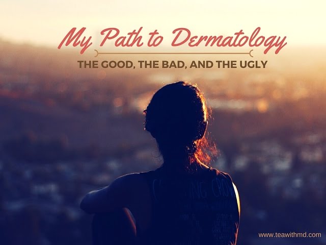 My Path to Dermatology