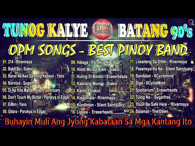 OPM MUSIC TUNOG KALYE Nostalgia Playlist - Rivermaya, Eraserheads, Siakol, GRIN DEPT 2022