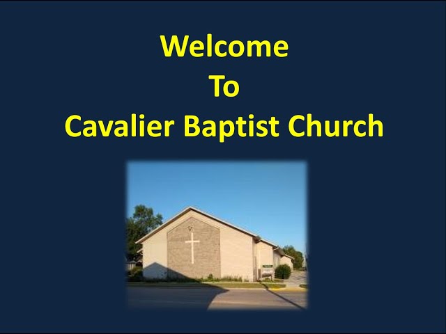 Cavalier Baptist Church Sunday Service 11-1-20