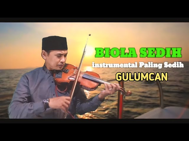 Biola Sedih | Instrumen Paling Sedih | (Gulumcan Sedih)