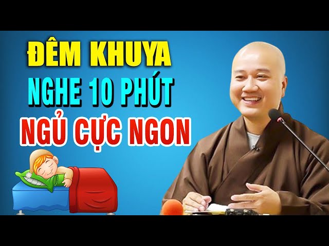 Mỗi Đêm Nghe 10 Phút Dễ Chìm Vào Giấc Ngủ "Rất Hiệu Quả" _ Thầy Thích Pháp Hòa