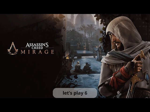 assassin's creed: mirage let's play 6