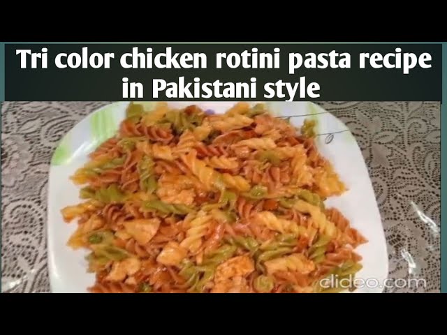 Tri color  chicken rotini pasta recipe in Pakistani style