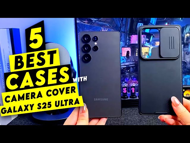 Top 5 Best Galaxy S25 Ultra Cases With Camera Cover!🔥🔥