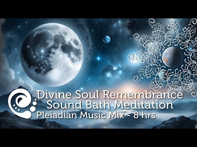 Divine Soul Remembrance Sound Bath Meditation