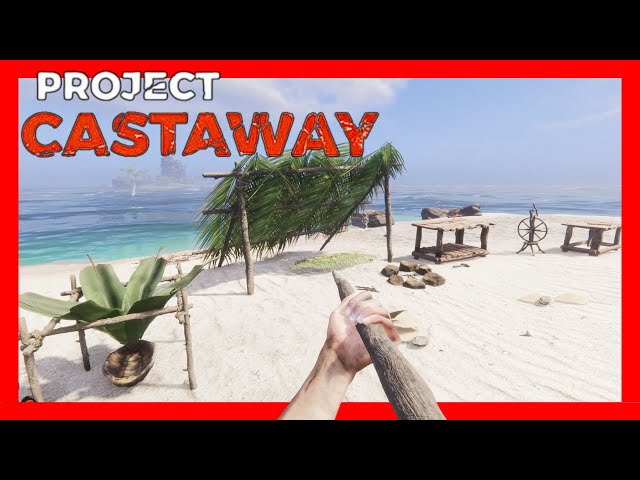 Getting started in PROJECT CASTAWAY - EP1