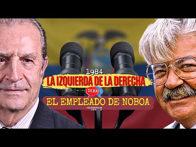 La batalla de las ideas: Izquierda de la derecha vs. Noboa