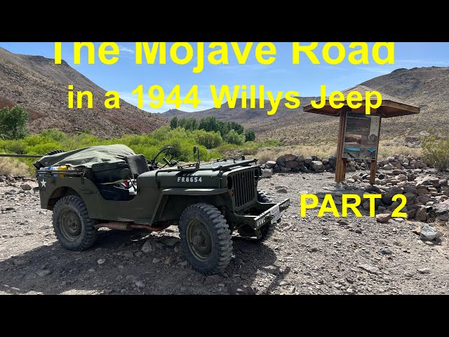 The Mojave Road Trail in a 1944 Willys Jeep Part 2