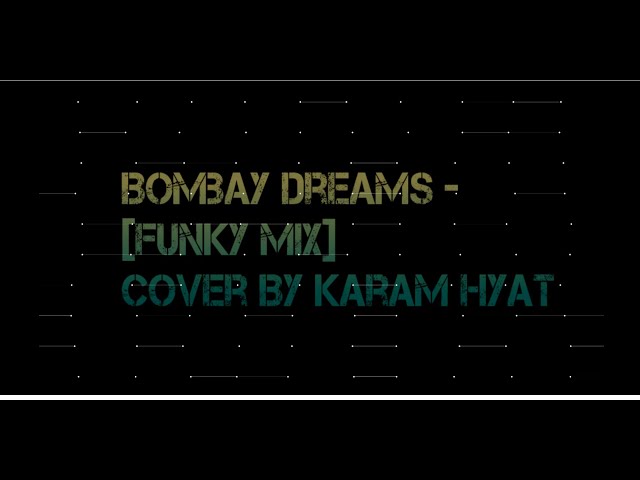 Bombay Dreams | Funkisco | Reworked By | Karam Hyat