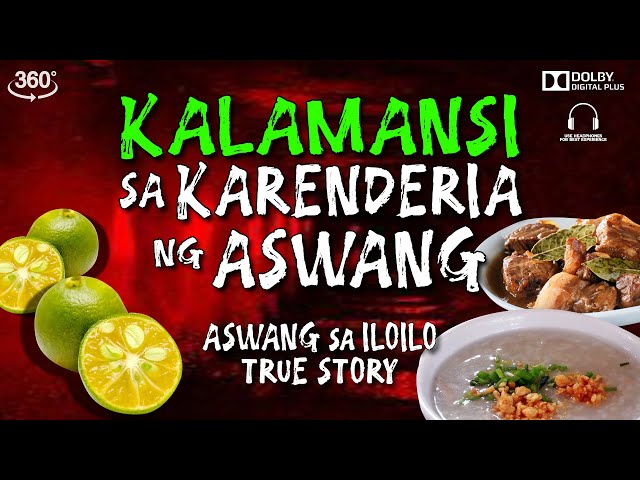 KALAMANSI SA KARENDERIA NG ASWANG | ASWANG SA ILOILO | TRUE STORY | 360 VIDEO