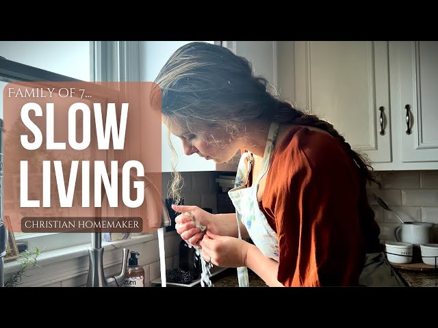 Mastering Slow Christian Living for Success | Christian Homemaking