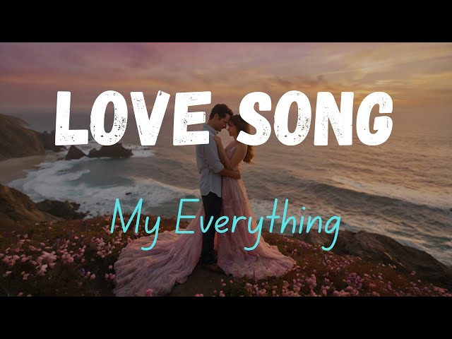 My Everything – A Heartfelt Love Song | Romantic Pop Ballad English song lyrics 2024 official video.