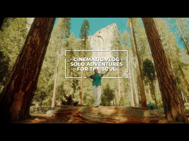 solo adventures for the soul | Yosemite National Park