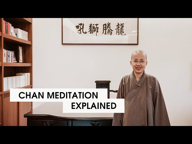 Chan Meditation Explained | Venerable Chang Zao