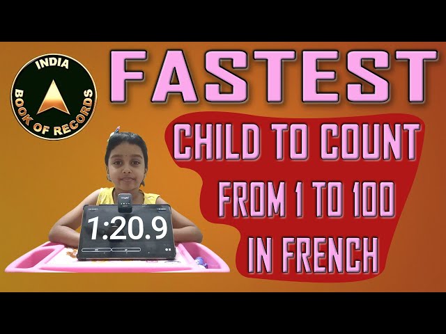 Fastest child to count from 1 to 100 in French