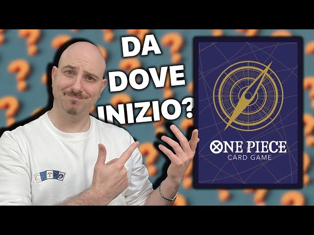 ONE PIECE TCG NEL 2024 - Come Iniziare?