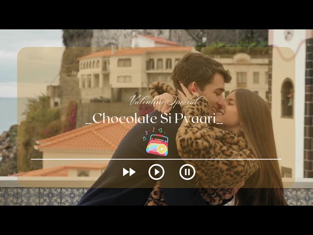 Chocolate Si Pyaari | New Valentine Song | POP, Electro Music | New Hind Song