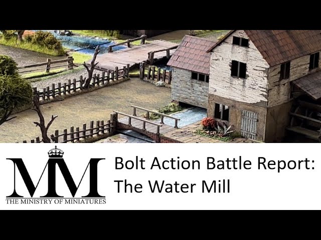 25 Bolt Action Battle Report: British Paras vs German Grenadiers in the Battle of ‘The Water Mill’.