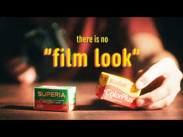 Here's Why Film Doesn't Have a "Look". . .