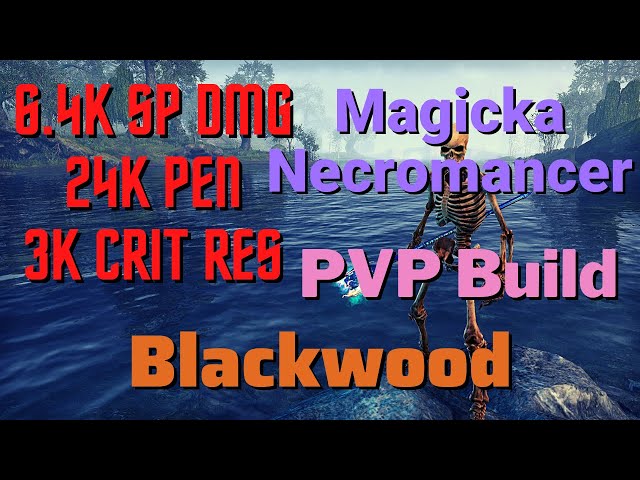 Magicka Necromancer - ESO PVP Build - Blackwood